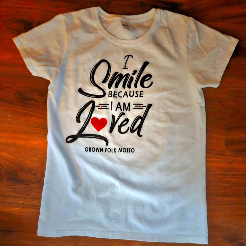 Women's Inspirational I Smile Because I Am Loved T-shirt